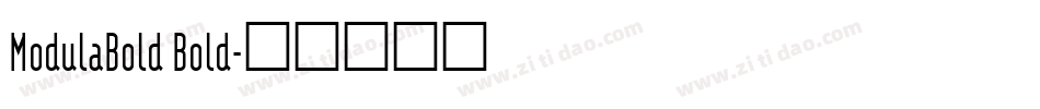 ModulaBold Bold字体转换